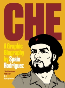 Che : A Graphic Biography, Paperback Book Che : A Graphic Biography, Paperback Book