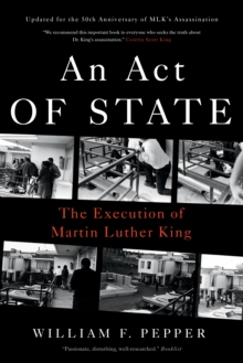 An Act of State : The Execution of Martin Luther King