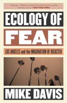 Ecology of Fear : Los Angeles and the Imagination of Disaster