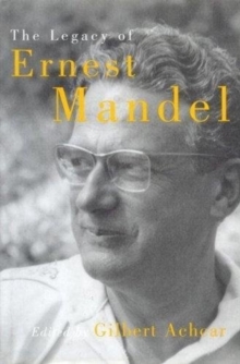 The Legacy of Ernest Mandel, Paperback Book The Legacy of Ernest Mandel, Paperback Book