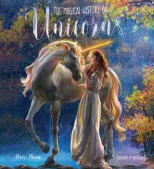 The Magical History of Unicorns, Hardback Book The Magical History of Unicorns, Hardback Book