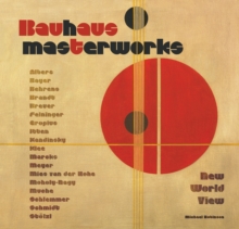 Bauhaus Masterworks : New World View, Hardback Book Bauhaus Masterworks : New World View, Hardback Book