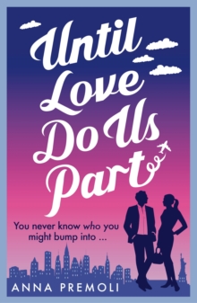 Bloomsbury Publishing Until Love Do Us Part , A Fun, Feel-good Romance