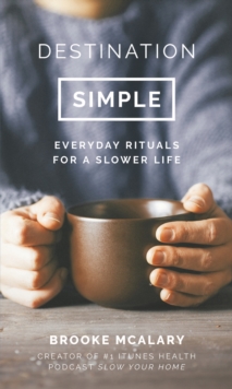 Destination Simple, Hardback Book Destination Simple, Hardback Book