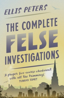 The Complete Felse Investigations : Thirteen cosy classic crime mysteries from a Diamond Dagger winner