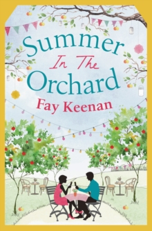 Summer in the Orchard : Funny, romantic and unforgettable