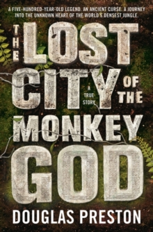 The Lost City of the Monkey God, Hardback Book The Lost City of the Monkey God, Hardback Book
