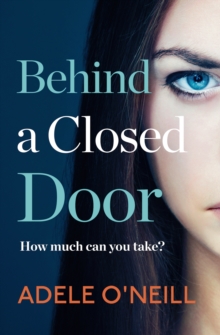 Behind a Closed Door : Is anyone ever really safe?