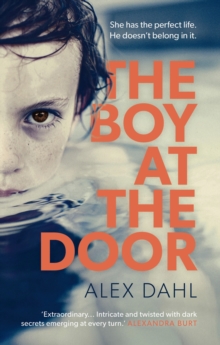 The Boy at the Door : This summer's most addictive psychological thriller full of twists you won't see coming, Hardback Book The Boy at the Door : This summer's most addictive psychological thriller full of twists you won't see coming, Hardback Book