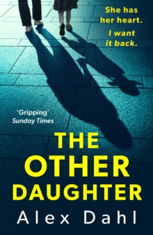 The Other Daughter : The gripping, heart-pounding thriller from the author of Playdate