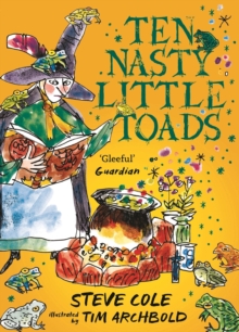Ten Nasty Little Toads : The Zephyr Book of Cautionary Tales, Paperback / softback Book Ten Nasty Little Toads : The Zephyr Book of Cautionary Tales, Paperback / softback Book