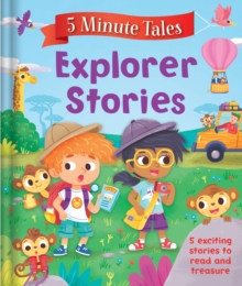 5 MINUTE EXPLORER STORIES, Book 5 MINUTE EXPLORER STORIES, Book