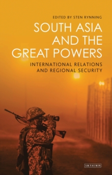 South Asia and the Great Powers : International Relations and Regional Security