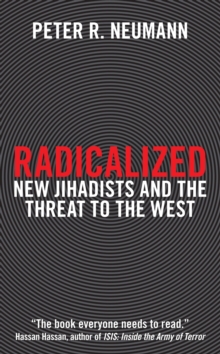 Radicalized : New Jihadists and the Threat to the West