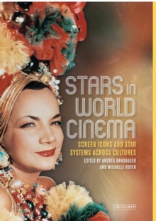 Stars in World Cinema : Screen Icons and Star Systems Across Cultures