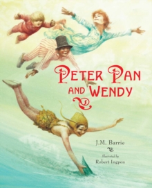 Peter Pan and Wendy (Picture Hardback) : Abridged Edition for Younger Readers, Hardback Book Peter Pan and Wendy (Picture Hardback) : Abridged Edition for Younger Readers, Hardback Book