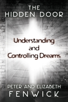 The Hidden Door : Understanding and Controlling Dreams