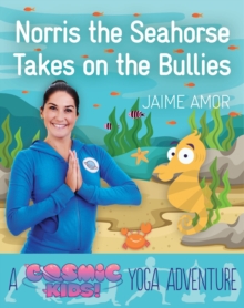 Norris the Seahorse Takes on the Bullies