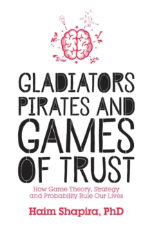 Gladiators, Pirates and Games of Trust