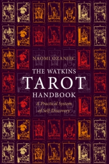 The Watkins Tarot Handbook : A Practical System of Self-Discovery