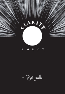 Clarity Tarot : A deck for creative visualization