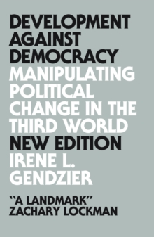 Development Against Democracy : Manipulating Political Change in the Third World