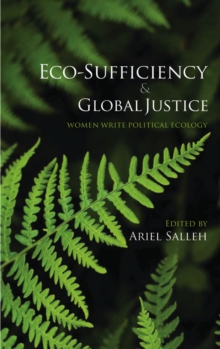 Eco-Sufficiency and Global Justice : Women Write Political Ecology