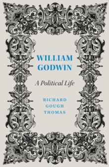 William Godwin : A Political Life