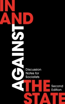 In and Against the State : Discussion Notes for Socialists