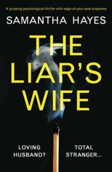 The Liar's Wife : A Gripping Psychological Thriller with Edge-Of-Your-Seat Suspense