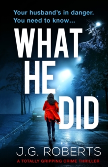 What He Did : A totally gripping crime thriller