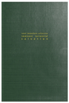 Total Immediate Collective Imminent Terrestrial Salvation, Paperback / softback Book Total Immediate Collective Imminent Terrestrial Salvation, Paperback / softback Book