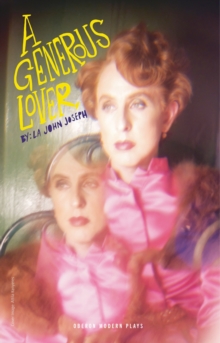 A Generous Lover/Boy in a Dress : Two Plays