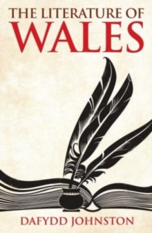 The Literature of Wales, Paperback / softback Book The Literature of Wales, Paperback / softback Book