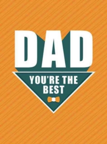 Dad - You're the Best, Hardback Book Dad - You're the Best, Hardback Book