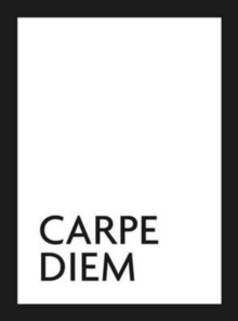 Carpe Diem : Seize the Day, Hardback Book Carpe Diem : Seize the Day, Hardback Book