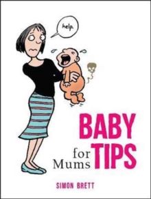 Baby Tips for Mums, Hardback Book Baby Tips for Mums, Hardback Book