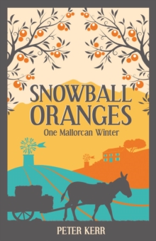 Snowball Oranges : One Mallorcan Winter