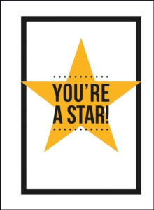 You're a Star : Quotes and Statements to Make You Shine, Hardback Book You're a Star : Quotes and Statements to Make You Shine, Hardback Book