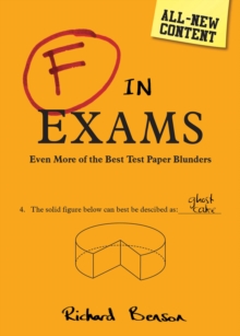 F in Exams : Even More of the Best Test Paper Blunders