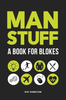 Man Stuff : A Book for Blokes, Hardback Book Man Stuff : A Book for Blokes, Hardback Book
