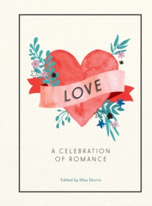 Love : A Celebration of Romance