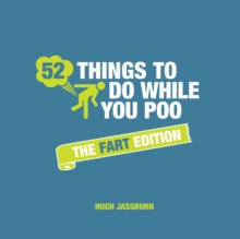 52 Things To Do While You Poo : The Fart Edition