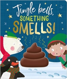 Jingle Bells Something Smells!