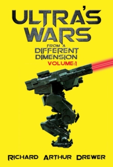 Ultras Wars From A Different Dimension Volume One