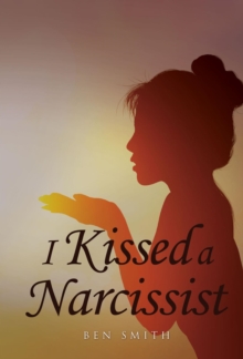 I Kissed A Narcissist