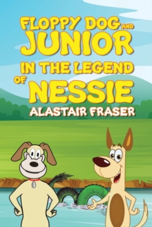 Floppy Dog and Junior in The Legend of Nessie, Paperback Book Floppy Dog and Junior in The Legend of Nessie, Paperback Book