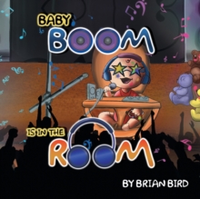Baby Boom Is in the Room, Paperback / softback Book Baby Boom Is in the Room, Paperback / softback Book