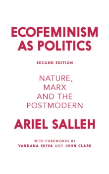 Ecofeminism As Politics : Nature, Marx And The Postmodern