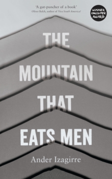 The Mountain that Eats Men, Paperback / softback Book The Mountain that Eats Men, Paperback / softback Book